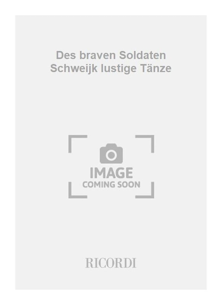 Des braven Soldaten Schweijk lustige Tänze